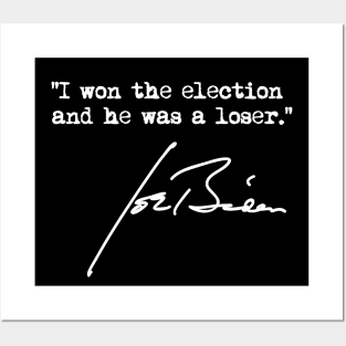 I won the election and he was a loser - Joe Biden Posters and Art